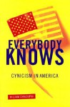 Everybody Knows: Cynicism In America - William Chaloupka, William Chaloupkia