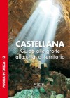 Castellana: guida alle grotte, alla città, al territorio - Stefania Mola, Alessandro Reina, Giuseppe Savino, Mimmo Guglielmi