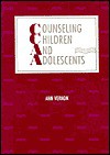 Counseling Children and Adolescents - Ann Vernon