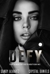 Defy (The Kings of Retribution MC #4) - Sandy Alvarez, Crystal Daniels