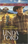 The Cowboy's Convenient Proposal (Love Inspired Historical Series) - Linda Ford