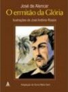 O Ermitão da Glória - José de Alencar, José Antônio Rossin