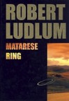 Matarese ring (Matarese, #1) - Matti Piirimaa, Robert Ludlum