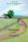 Pebbles in Their Shoes - Bud Simpson