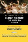 Humor Picante de Antano: Volumen 4, Juan B. Bergua, Coleccion La Critica Literaria Por El Celebre Critico Literario Juan Bautista Bergua, Edici - Juan Bautista Bergua