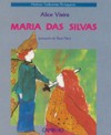 Maria das Silvas - Alice Vieira