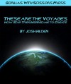 These Are The Voyages: How Star Trek Inspired Me To Create - Josh Hilden, Gypsy Heart Editing