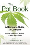 The Pot Book: A Complete Guide to Cannabis - Julie Holland