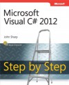 Microsoft Visual C# 2012 Step by Step (Step By Step (Microsoft)) - John Sharp