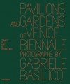 Pavilions and Gardens of Venice Biennale - Gabriele Basilico