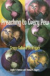 Preaching to Every Pew - James R. Nieman