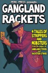 Gangland Rackets - 4 Tales of Strippers and Mobsters - Margie Harris, C.B. Yorke, Evan Slyter, Graham Deane