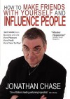 How to Make Friends with Yourself and Influence People - Jonathan Chase