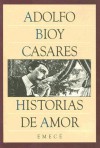 Historias de Amor - Adolfo Bioy Casares