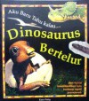 Aku Baru Tahu Kalau... Dinosaurus Bertelur - Kate Petty