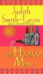 Hoodoo Man - Judith Smith-Levin