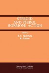 Steroid and Sterol Hormone Action - Thomas C. Spelsberg, Rajiv Kumar