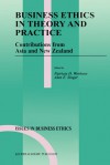 Business Ethics in Theory and Practice: Contributions from Asia and New Zealand - P. Werhane, Alan E. Singer