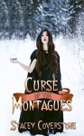Curse of the Montagues - Stacey Coverstone