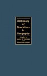 Dictionary of Quotations in Geography - James O. Wheeler, Francis M. Sibley