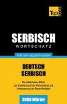 Serbischer Wortschatz Fur Das Selbststudium - 3000 Worter - Andrey Taranov