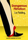 Dangerous Flirtation - Liz Fielding