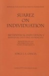 Suarez on Individuation: Metaphysical Disputation V, Individual Unity and Its Principle - Francisco Suárez