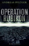 Operation Rubikon: Thriller (suhrkamp taschenbuch) - Andreas Pflüger