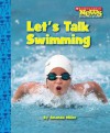 Let's Talk Swimming (Scholastic News Nonfiction Readers) - Amanda Miller