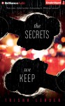 The Secrets We Keep - Trisha Leaver