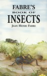 Fabre's Book of Insects - Jean Henri Fabre