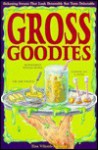 Gross Goodies - Tina Vilicich-Solomon