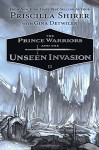 Prince Warriors and the Unseen Invasion, The - Priscilla Shirer