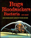 Bugs, bloodsuckers, bacteria, and more!: On your body and in your home - Peter Brookesmith