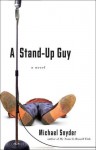 A Stand-Up Guy - Michael Snyder