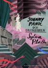 Johnny Panic och drömbibeln - Sylvia Plath, Erik MacQueen