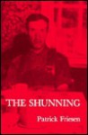 The Shunning - Patrick Friesen