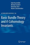 Basic Bundle Theory and K-Cohomology Invariants - Dale Husemoller, Michael Joachim, Branislav Jurco, Martin Schottenloher, S. Echterhoff, B. Krotz