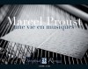 Marcel Proust: Une vie en musiques (1 livre + 2 CDs) - Evelyne Bloch-Dano, Pierre Boulez, William C. Carter