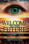 Welcome to the Future - Christina Escamilla, Kimberly Sams, J.D. Petersen, R.M. Phyllis, Sabrina Amaya Hoke, Bria Burton