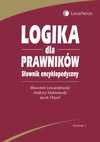 Logika dla prawników : słownik encyklopedyczny - Sławomir Lewandowski