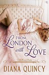 From London with Love: Rebellious Brides - Diana Quincy