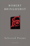 Selected Poems - Bringhurst, Robert Bringhurst