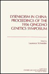 Lysenkoism in China: Proceeding of the 1956 Qingdao Gentics Conference - Laurence Schneider