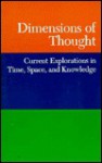 Dimensions of Thought: Current Explorations in Time, Space, and Knowledge - Tarthang Tulku