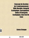 Concept de Gestion de L'Environnement: Ville Durable, Int Grit Cologique, Bon Tat Des Eaux, Surexploitation, Indice D'Int Grit Cologique - Source Wikipedia