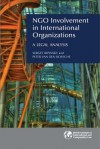 NGO Involvement in International Organizations: A Legal Analysis - Sergey Ripinsky, Peter Van den Bossche