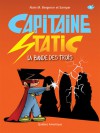 Capitaine Static 5 : La Bande des trois - Alain M. Bergeron, Samuel Parent