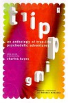 Tripping : An Anthology of True-Life Psychedelic Adventures - Charles Hayes, Alex Grey