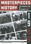 Masterpieces of History: The Peaceful End of the Cold War in Europe, 1989 - Svetlana Savranskaya, Thomas Blanton, Vladislav Zubok